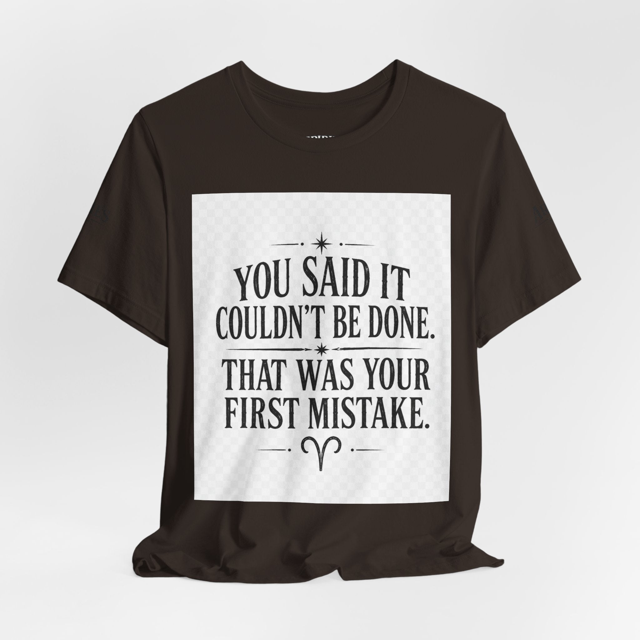 Inspirational Quote Tee — “You Said It Couldn't Be Done” Motivational T‑Shirt