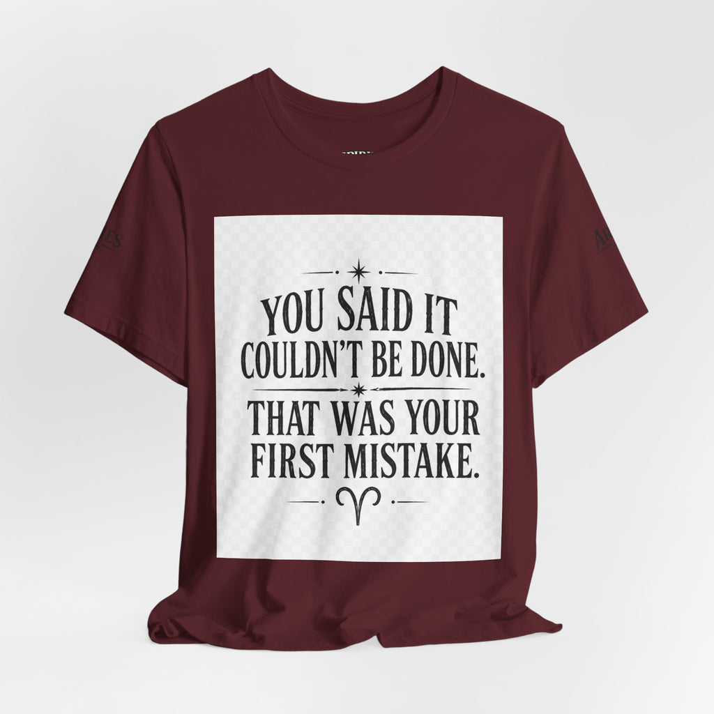 Inspirational Quote Tee — “You Said It Couldn't Be Done” Motivational T‑Shirt