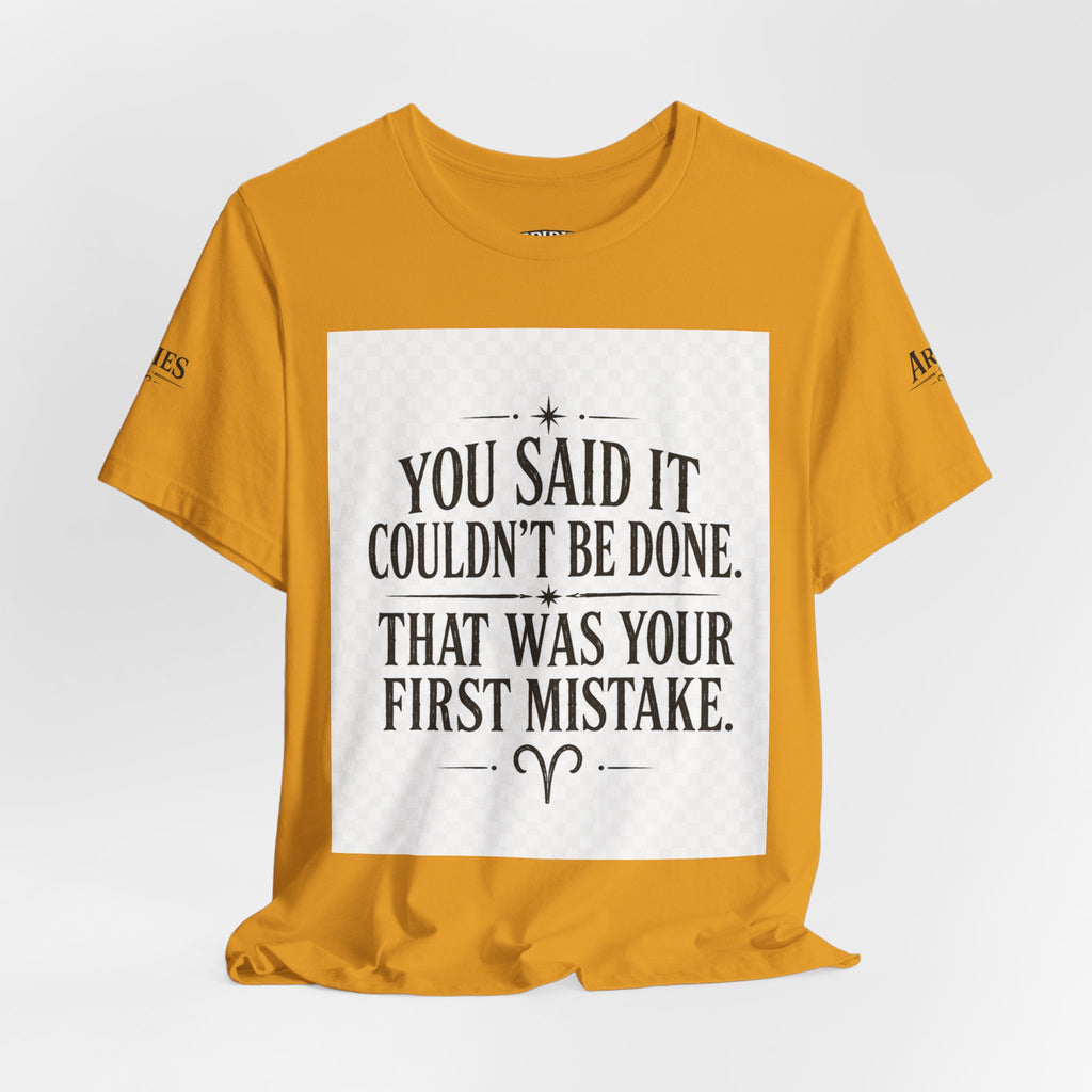 Inspirational Quote Tee — “You Said It Couldn't Be Done” Motivational T‑Shirt
