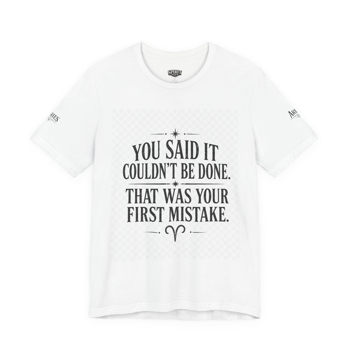 Inspirational Quote Tee — “You Said It Couldn't Be Done” Motivational T‑Shirt