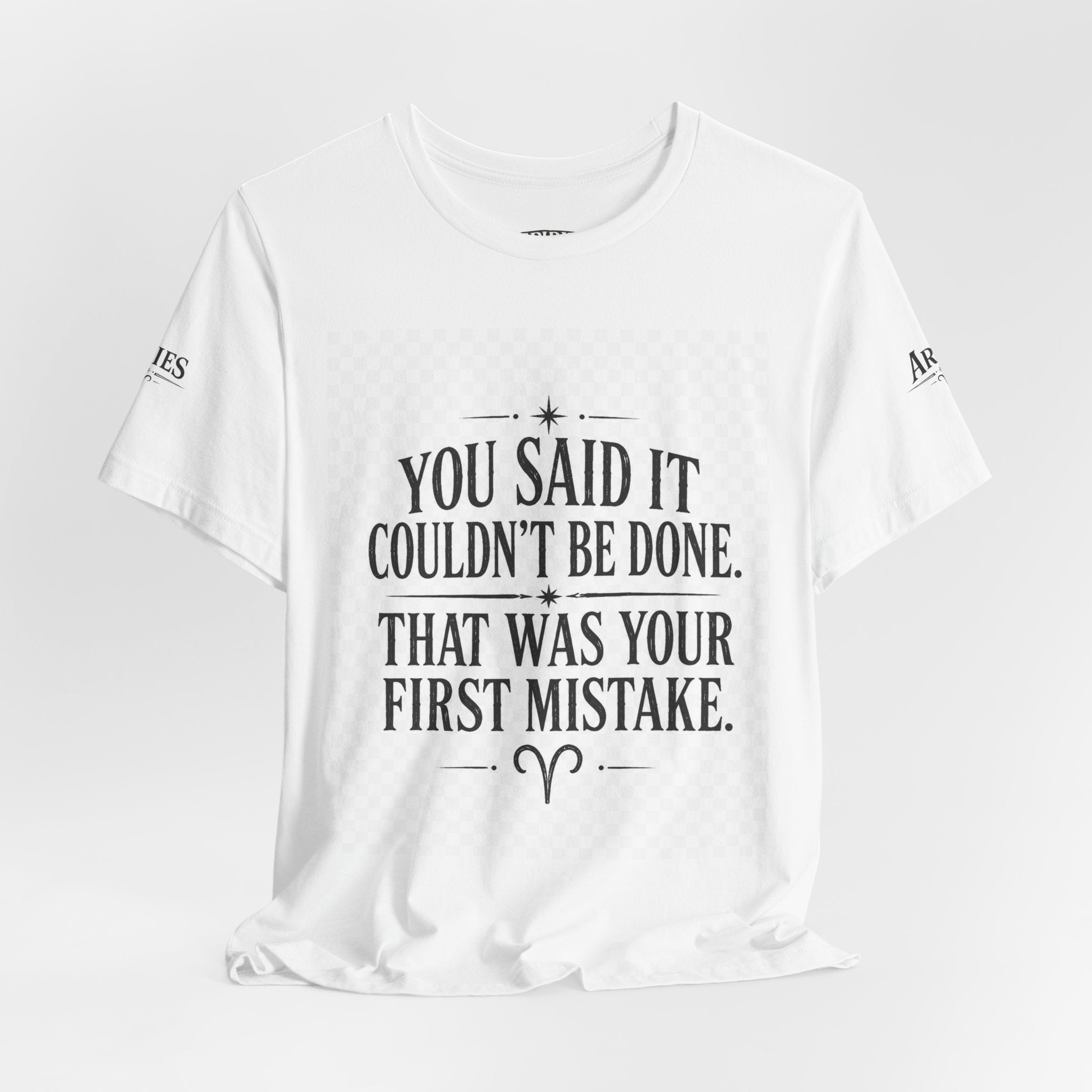 Inspirational Quote Tee — “You Said It Couldn't Be Done” Motivational T‑Shirt