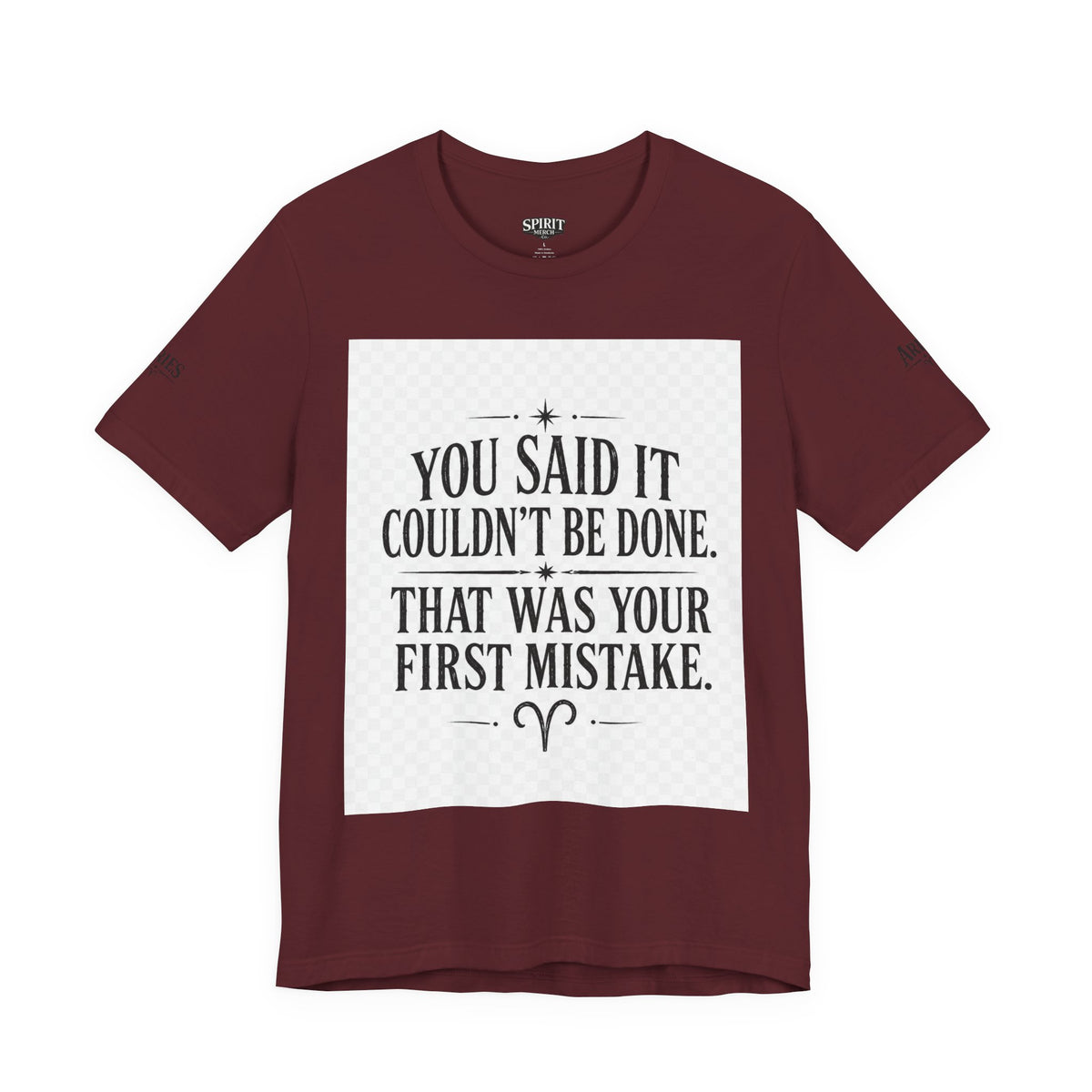 Inspirational Quote Tee — “You Said It Couldn't Be Done” Motivational T‑Shirt