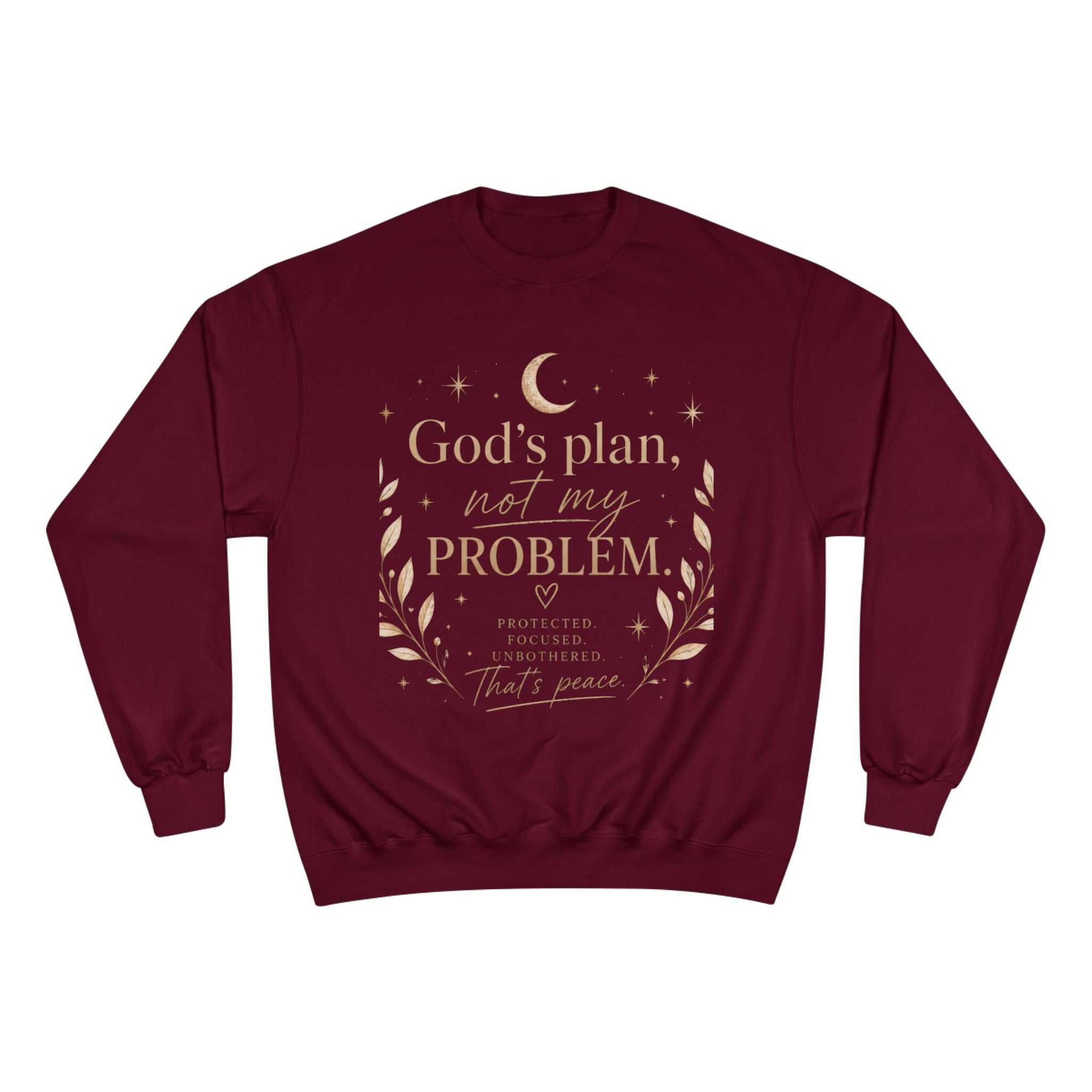 God’s Plan Not My Problem Sweatshirt — Inspirational Crewneck