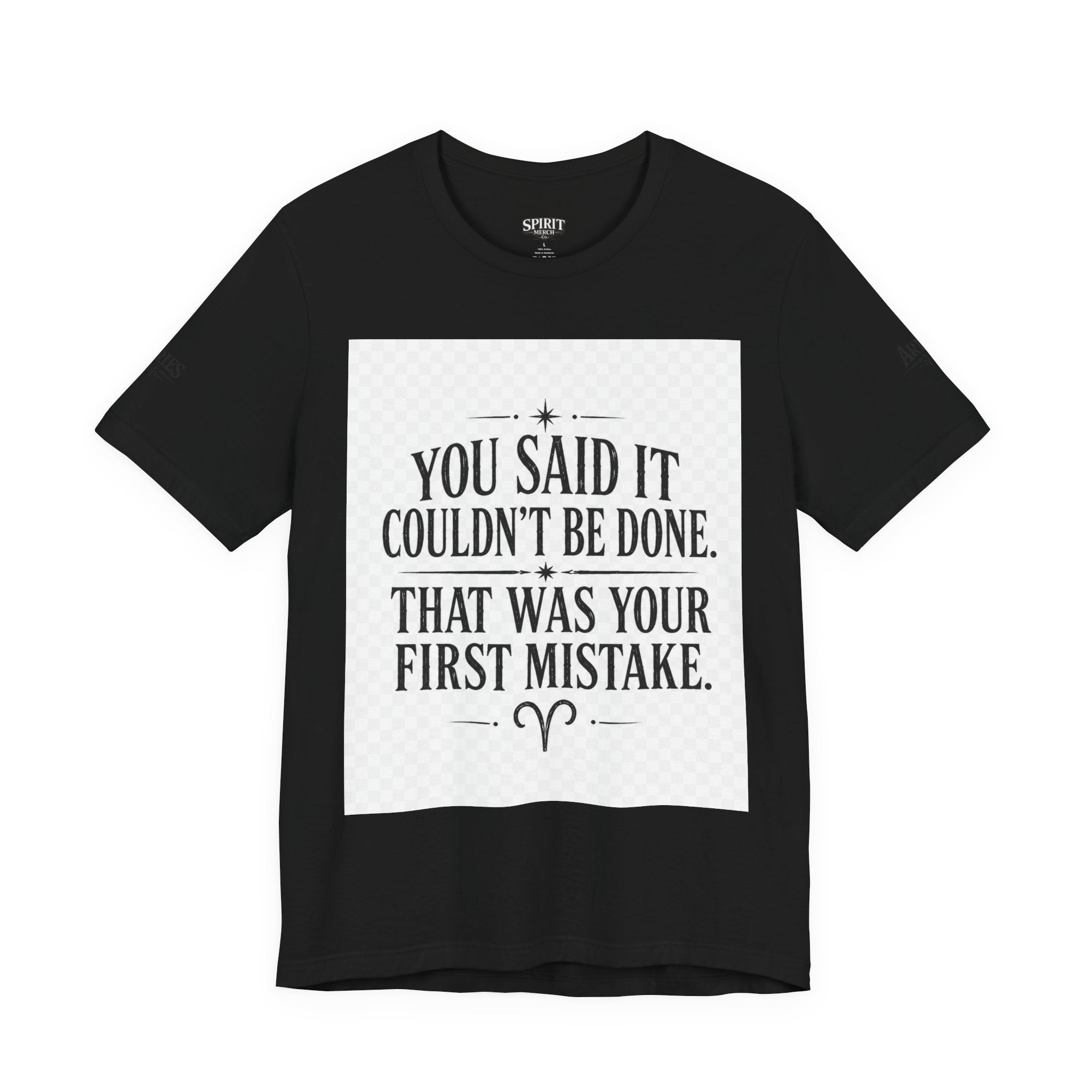 Inspirational Quote Tee — “You Said It Couldn't Be Done” Motivational T‑Shirt