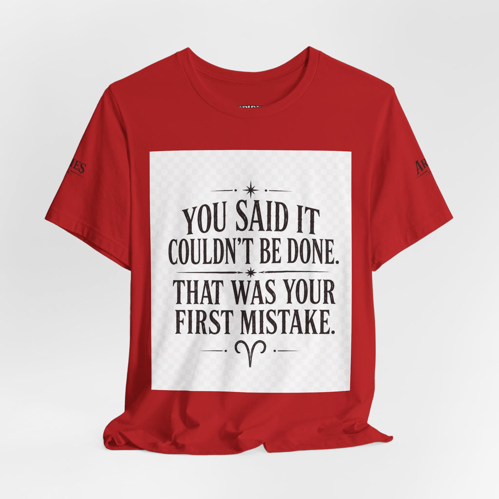 Inspirational Quote Tee — “You Said It Couldn't Be Done” Motivational T‑Shirt