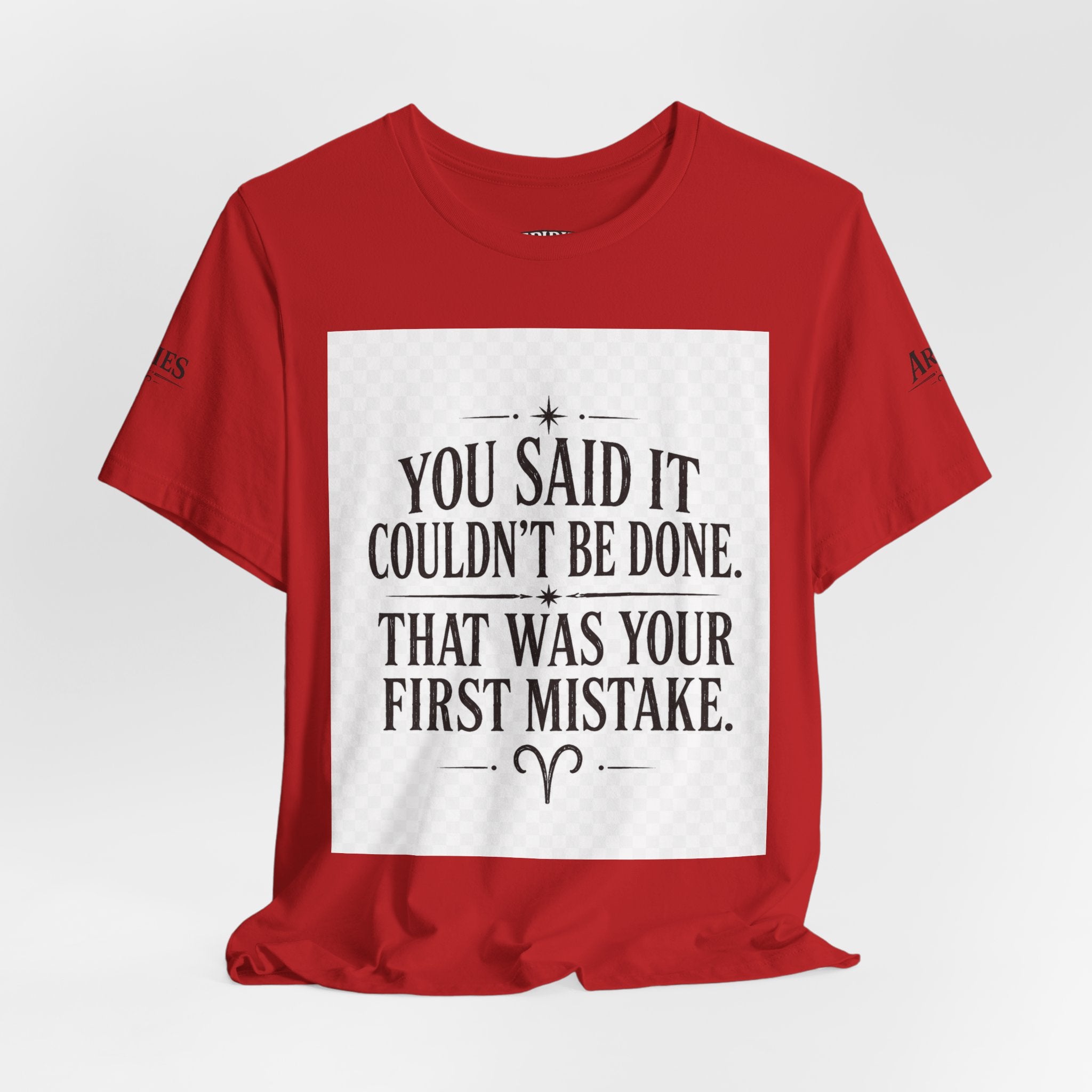 Inspirational Quote Tee — “You Said It Couldn't Be Done” Motivational T‑Shirt