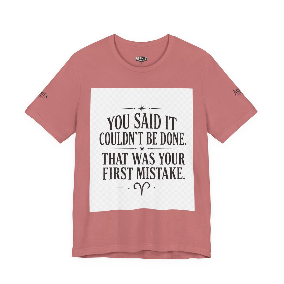 Inspirational Quote Tee — “You Said It Couldn't Be Done” Motivational T‑Shirt