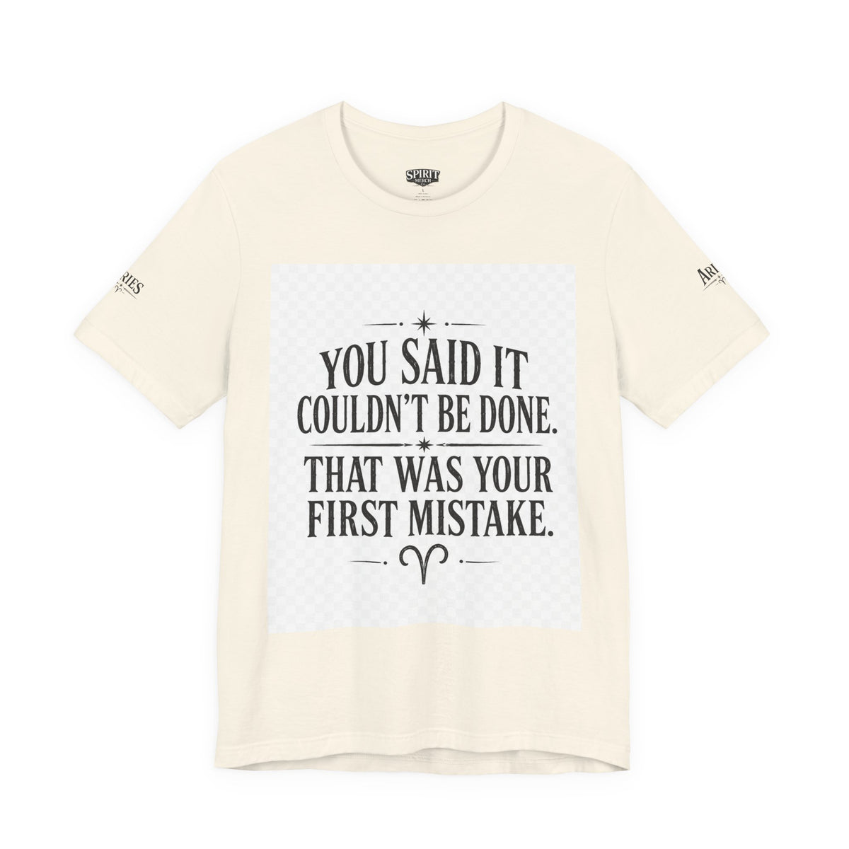 Inspirational Quote Tee — “You Said It Couldn't Be Done” Motivational T‑Shirt