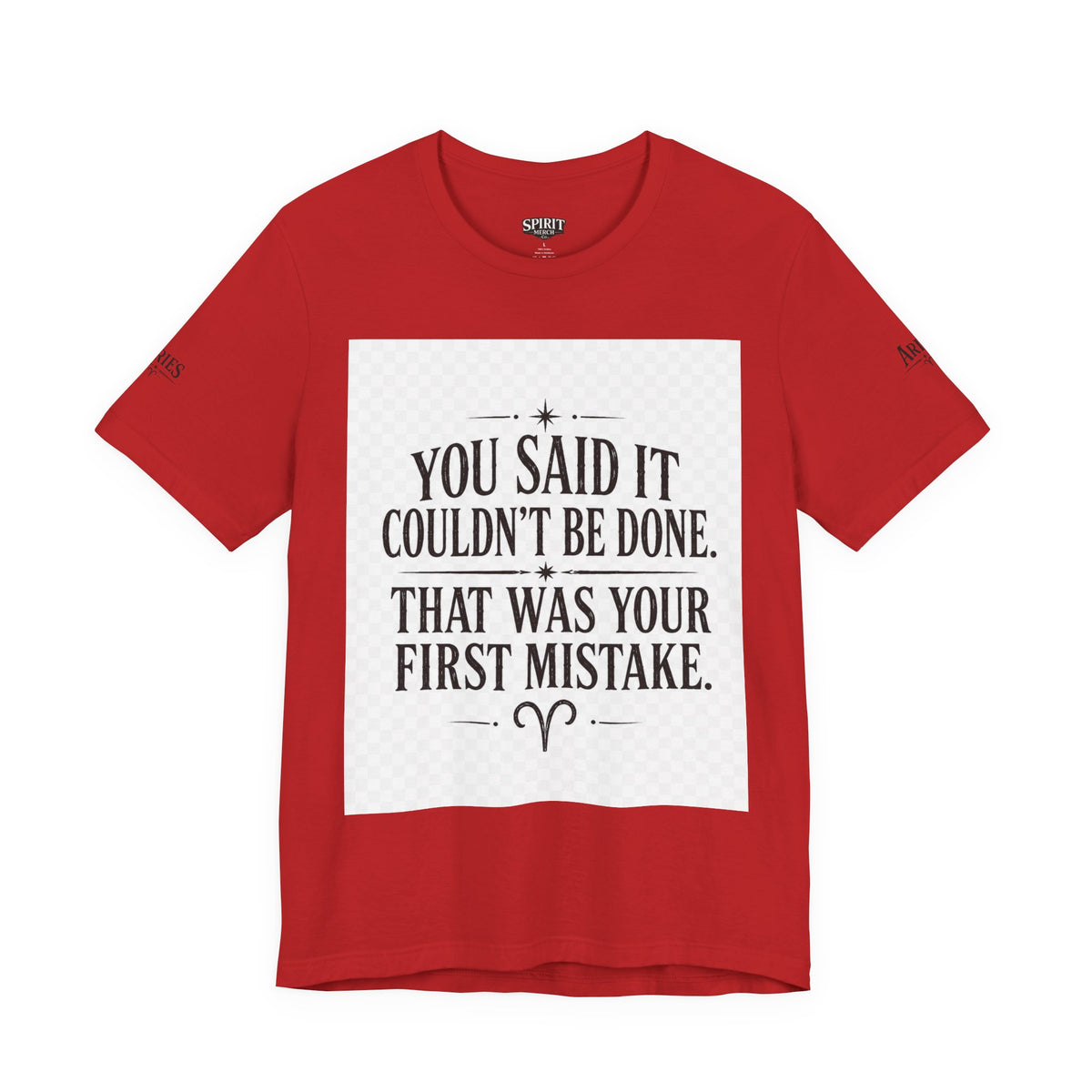 Inspirational Quote Tee — “You Said It Couldn't Be Done” Motivational T‑Shirt