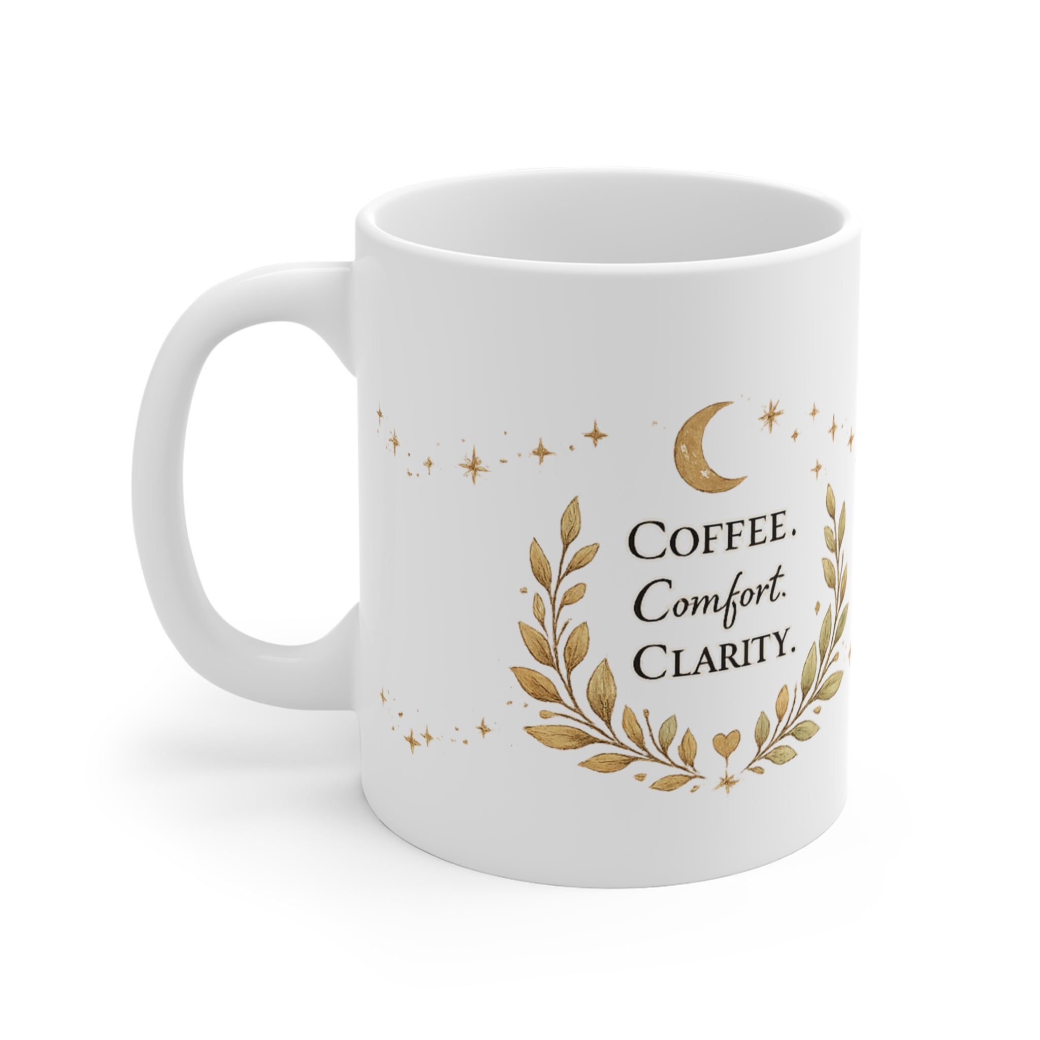 Coffee Comfort Clarity Mug — 11oz Inspirational Morning Coffee Cup