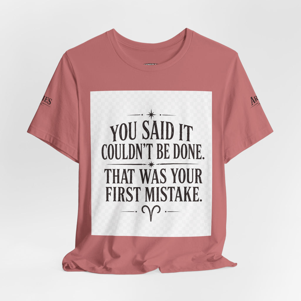 Inspirational Quote Tee — “You Said It Couldn't Be Done” Motivational T‑Shirt