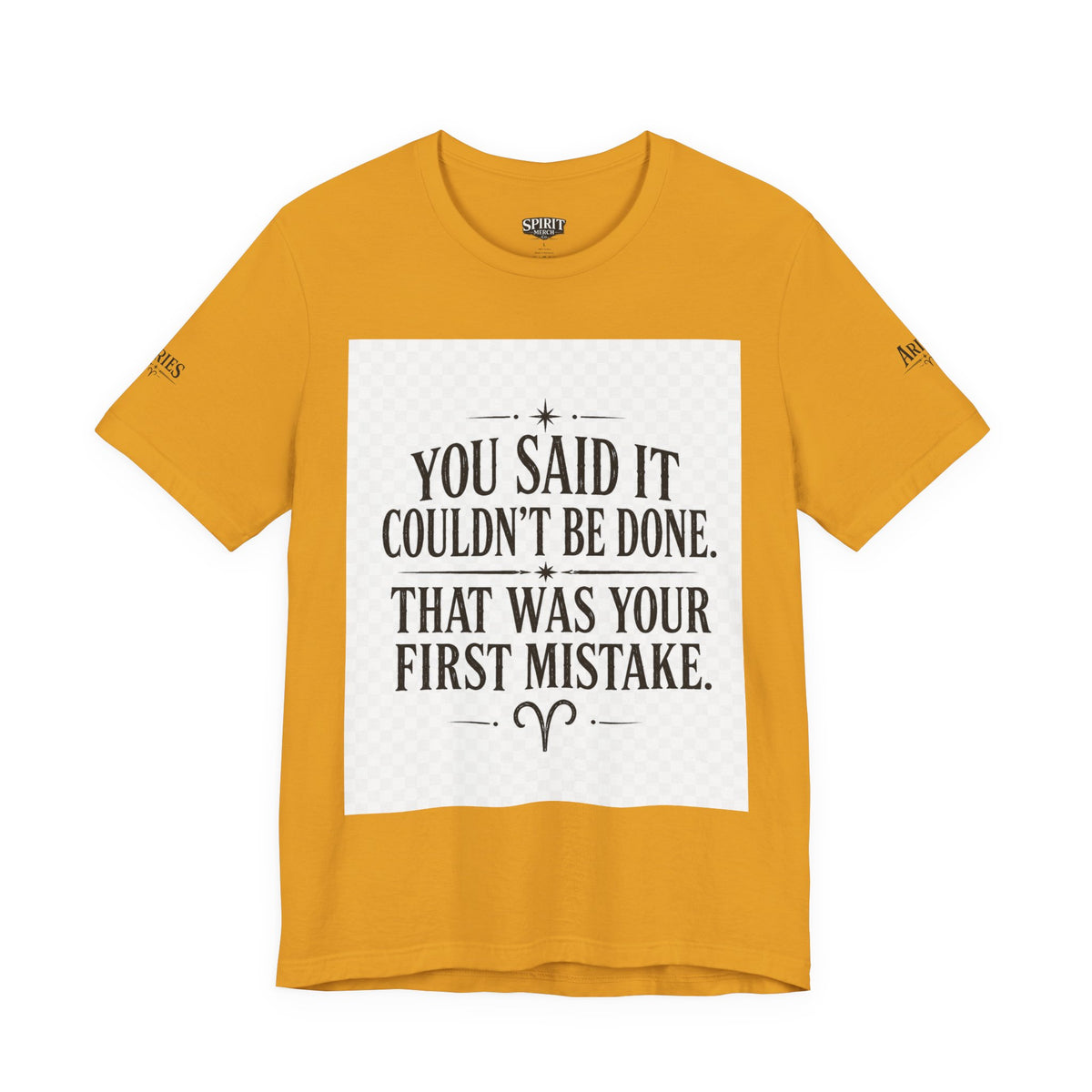 Inspirational Quote Tee — “You Said It Couldn't Be Done” Motivational T‑Shirt