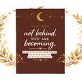 Inspirational Velveteen Plush Blanket — "You Are Not Behind, You Are Becoming" Cozy Motivational Throw
