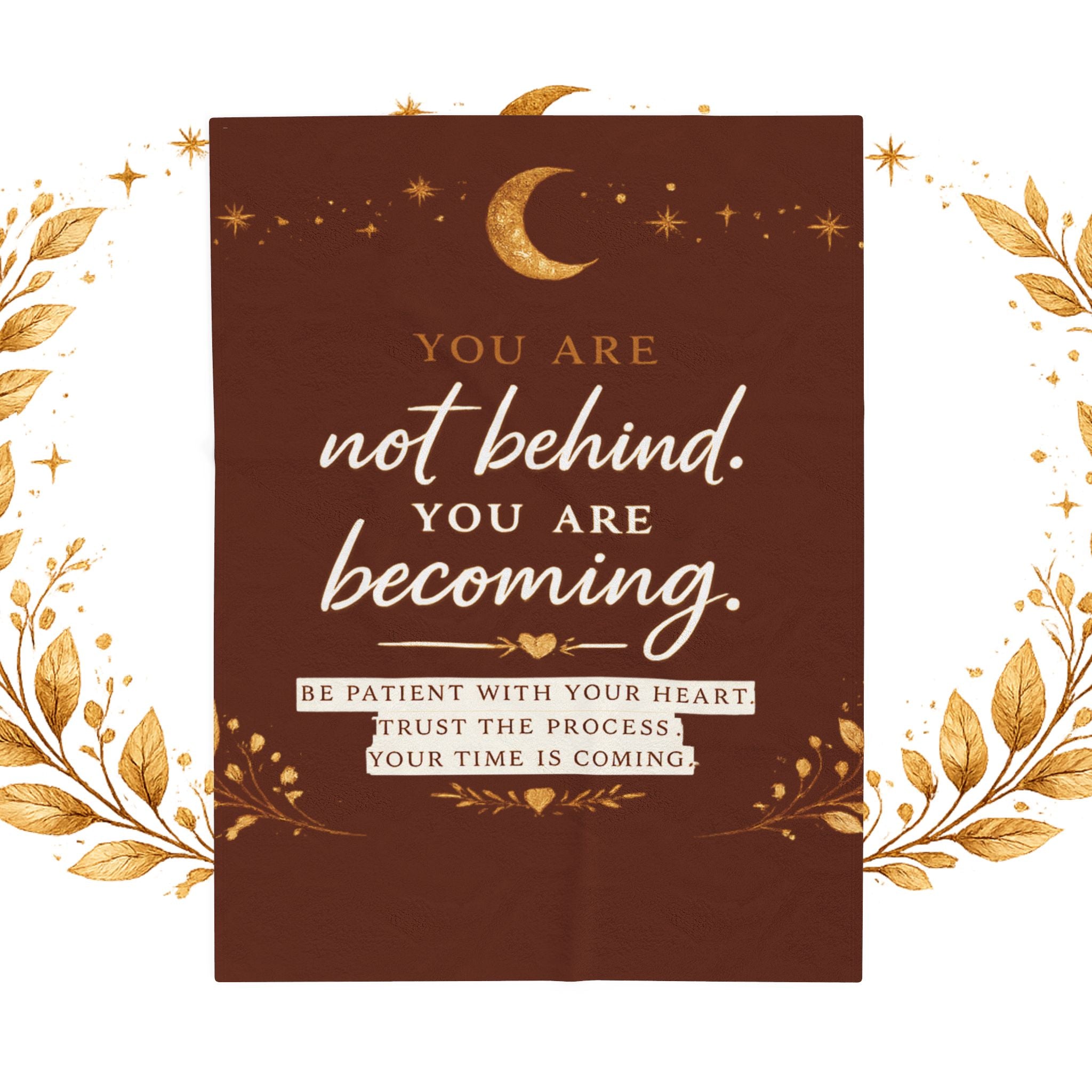 Inspirational Velveteen Plush Blanket — "You Are Not Behind, You Are Becoming" Cozy Motivational Throw