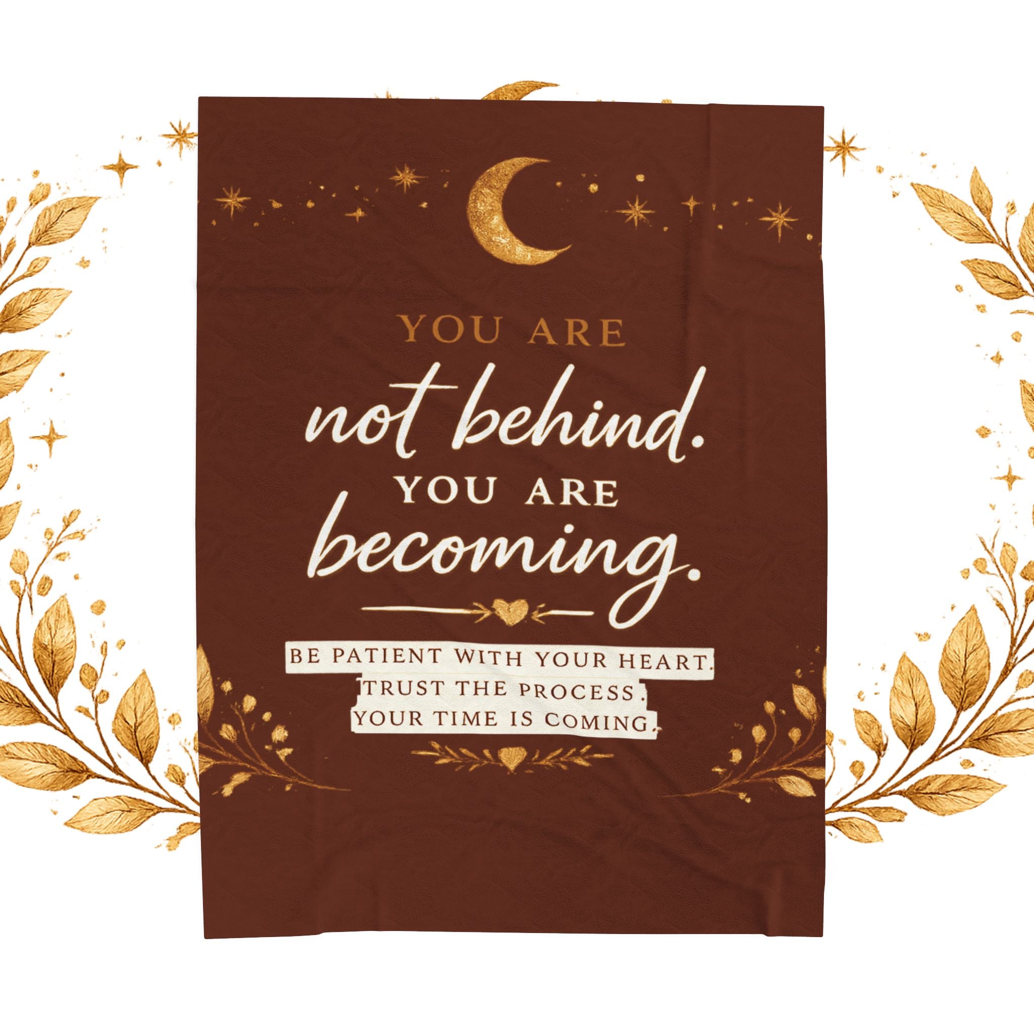 Inspirational Velveteen Plush Blanket — "You Are Not Behind, You Are Becoming" Cozy Motivational Throw