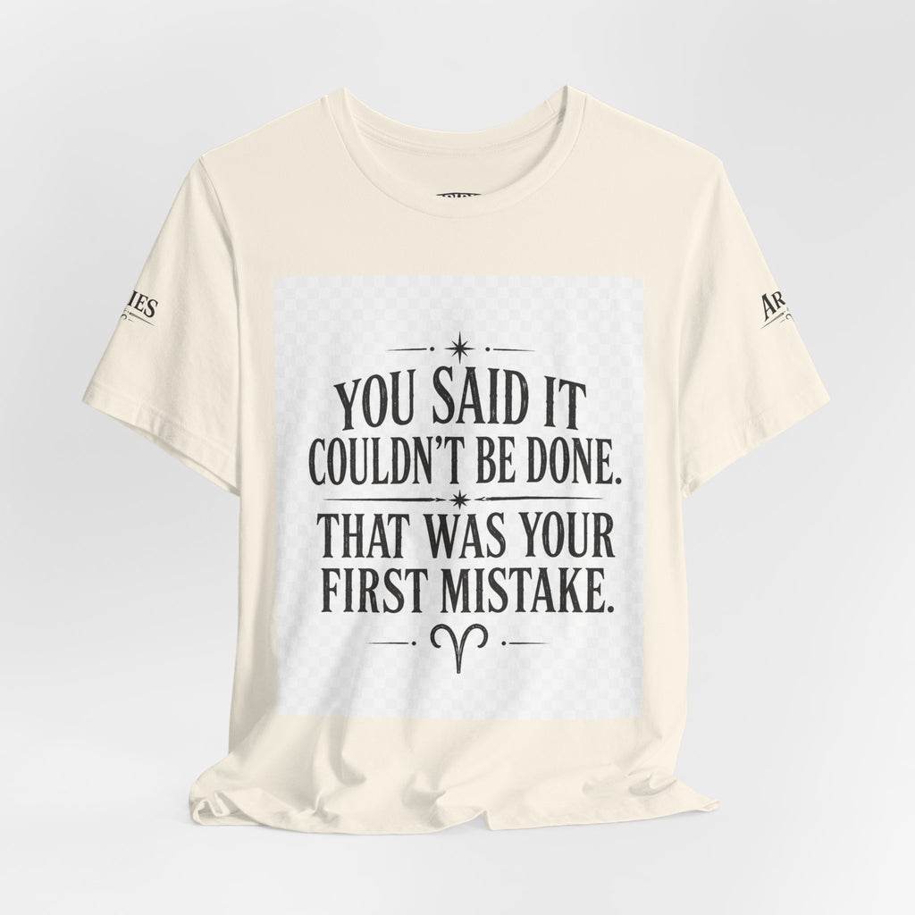 Inspirational Quote Tee — “You Said It Couldn't Be Done” Motivational T‑Shirt