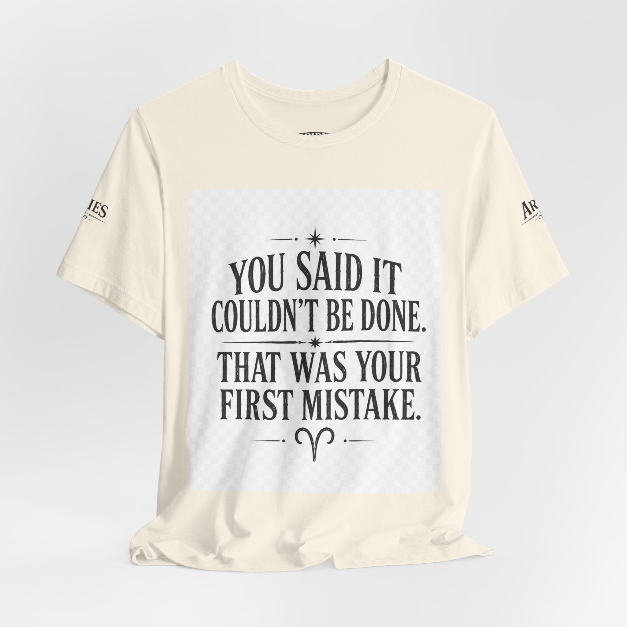 Inspirational Quote Tee — “You Said It Couldn't Be Done” Motivational T‑Shirt