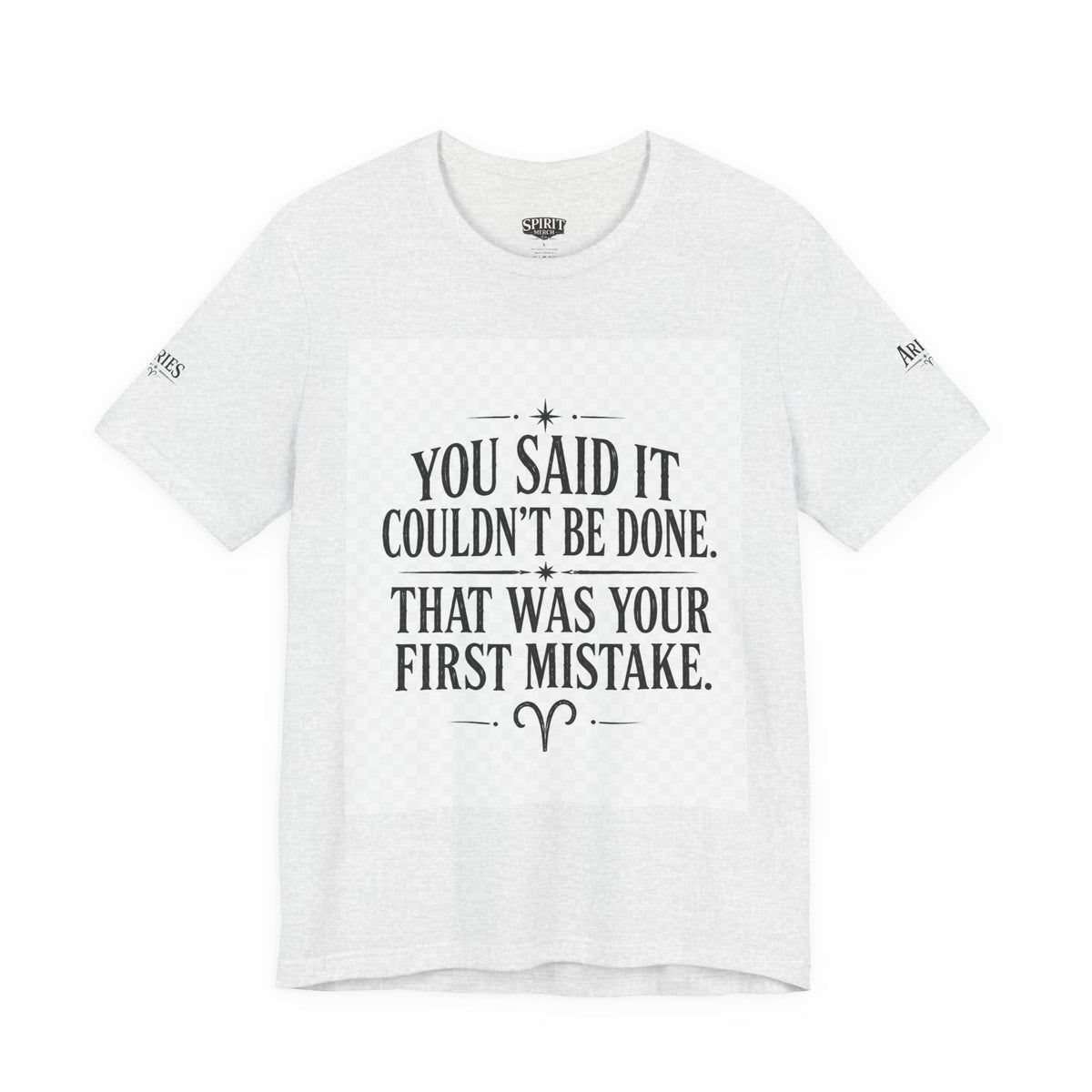 Inspirational Quote Tee — “You Said It Couldn't Be Done” Motivational T‑Shirt