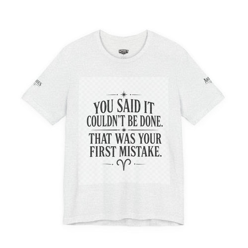 Inspirational Quote Tee — “You Said It Couldn't Be Done” Motivational T‑Shirt